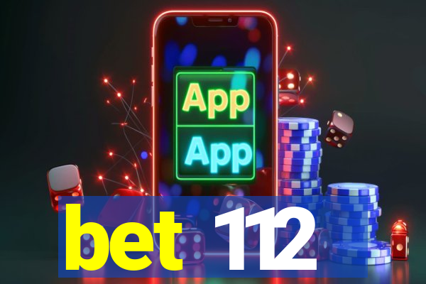 bet 112